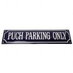 Enamel Sign Puch Parking Only 33X8CM